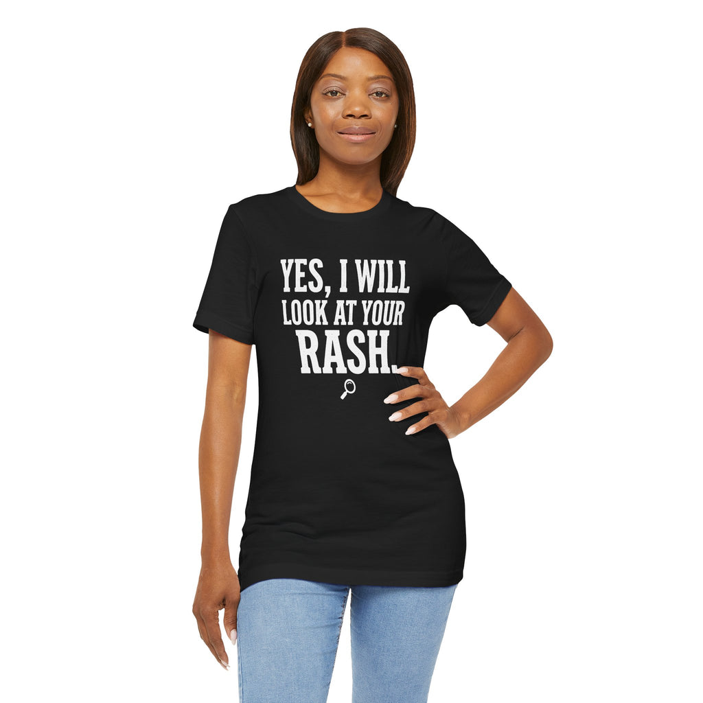 Yes, I Will Look at Your Rash.