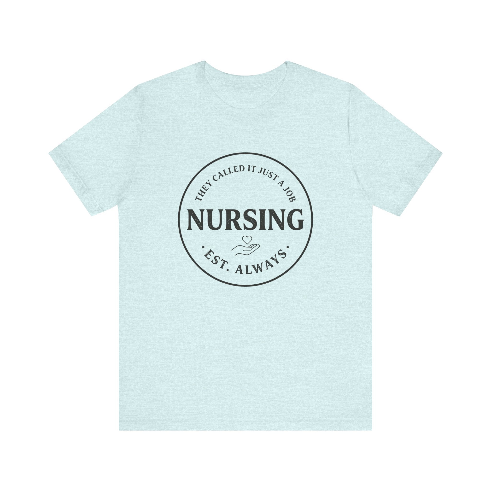 They Called It Just A Job Tee