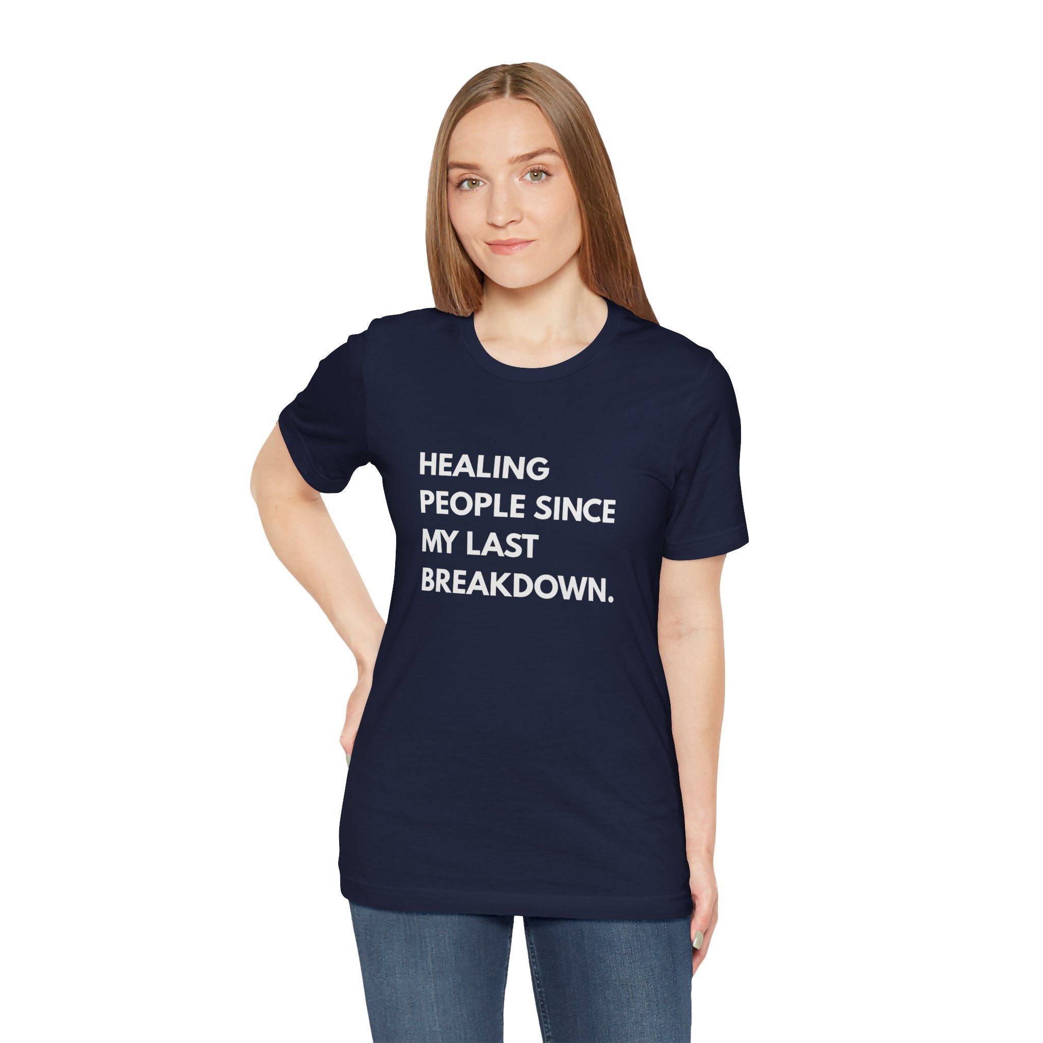 Healing Since My Last Breakdown Tee