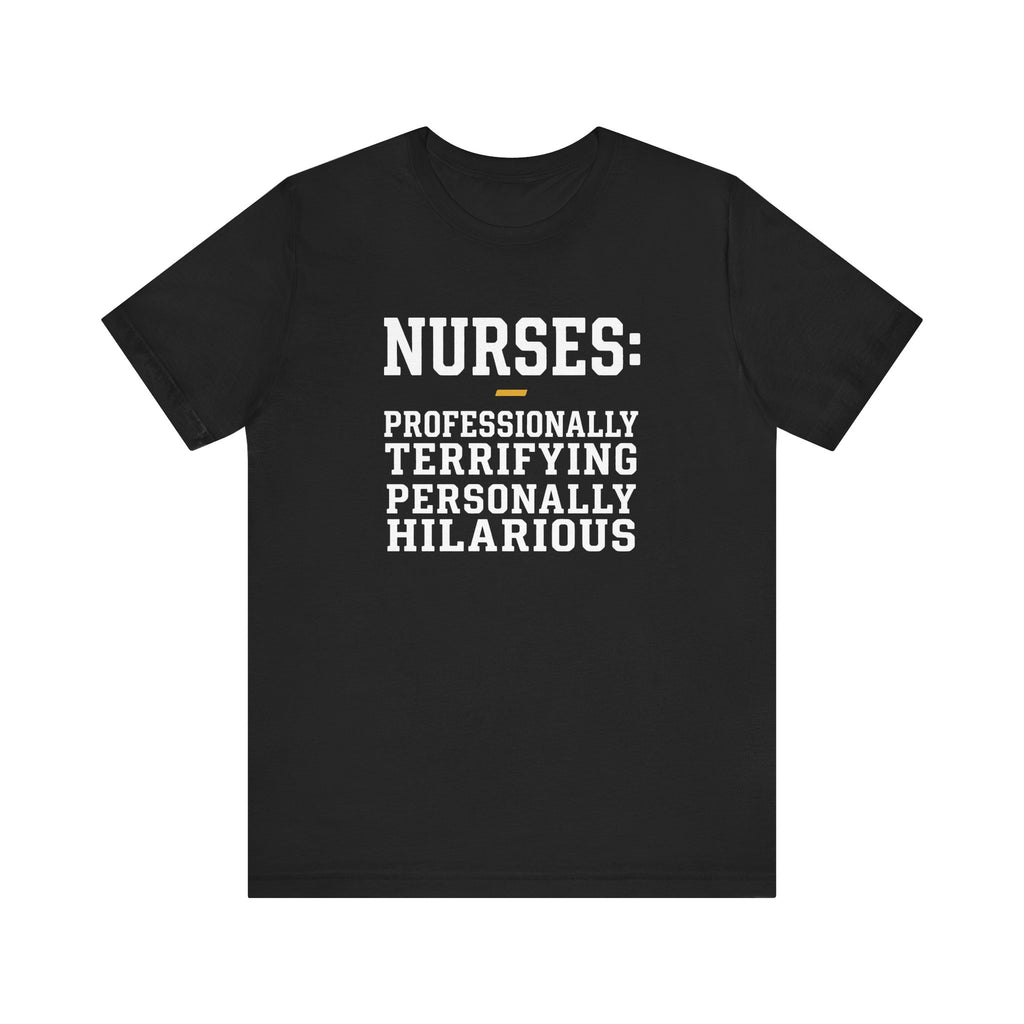 Nurses: Professionally Terrifying, Personally Hilarious