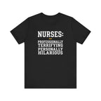 Nurses: Professionally Terrifying, Personally Hilarious