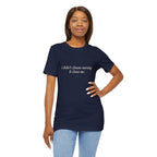 I Didn't Choose Nursing. It Chose Me. | Nurse Calling T-Shirt