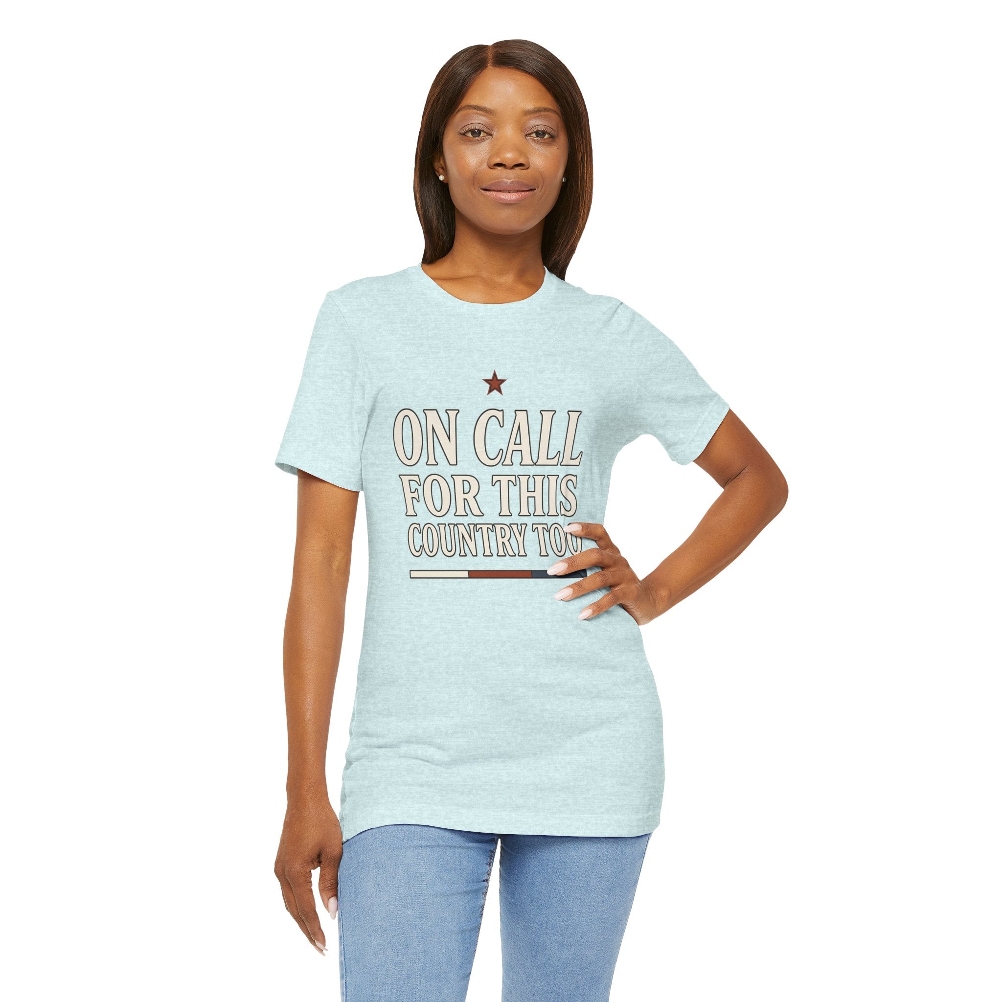 On Call For This Country Too Tee