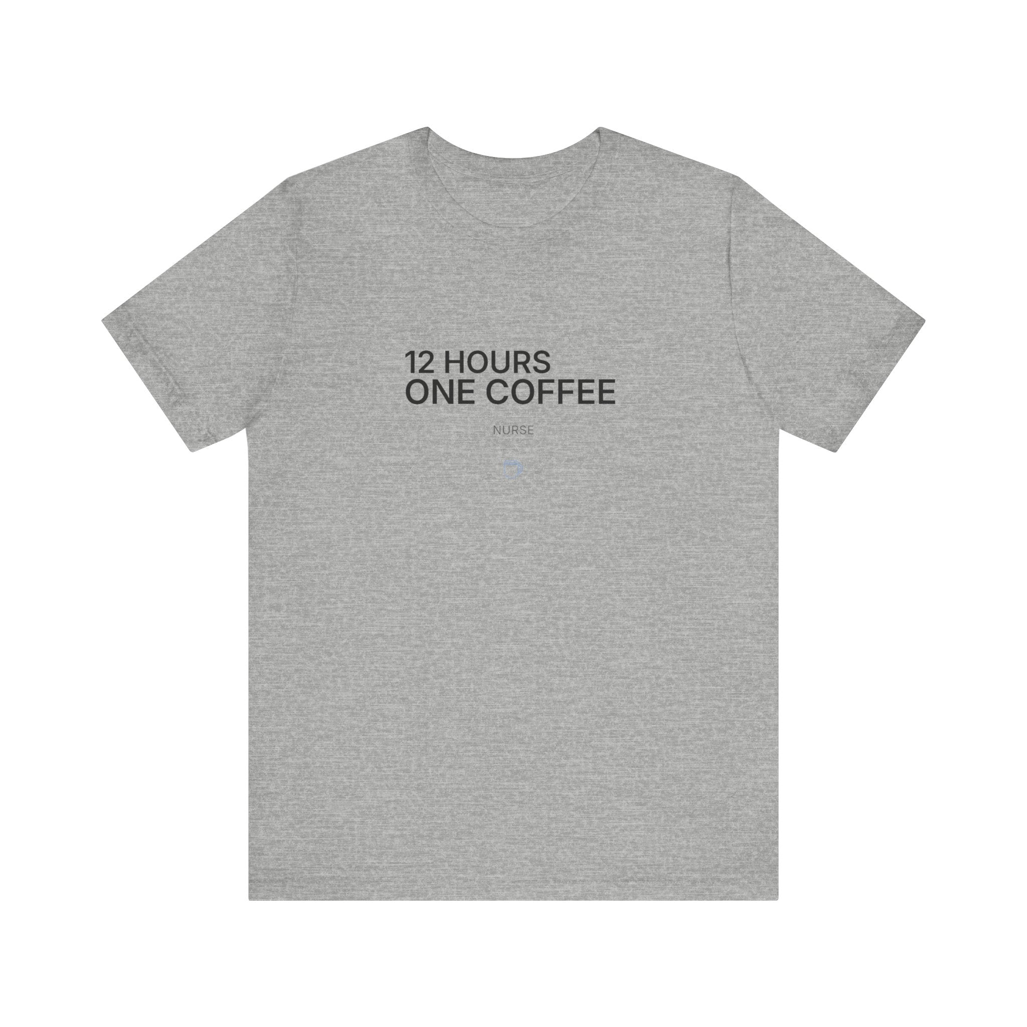 12 Hours One Coffee Tee