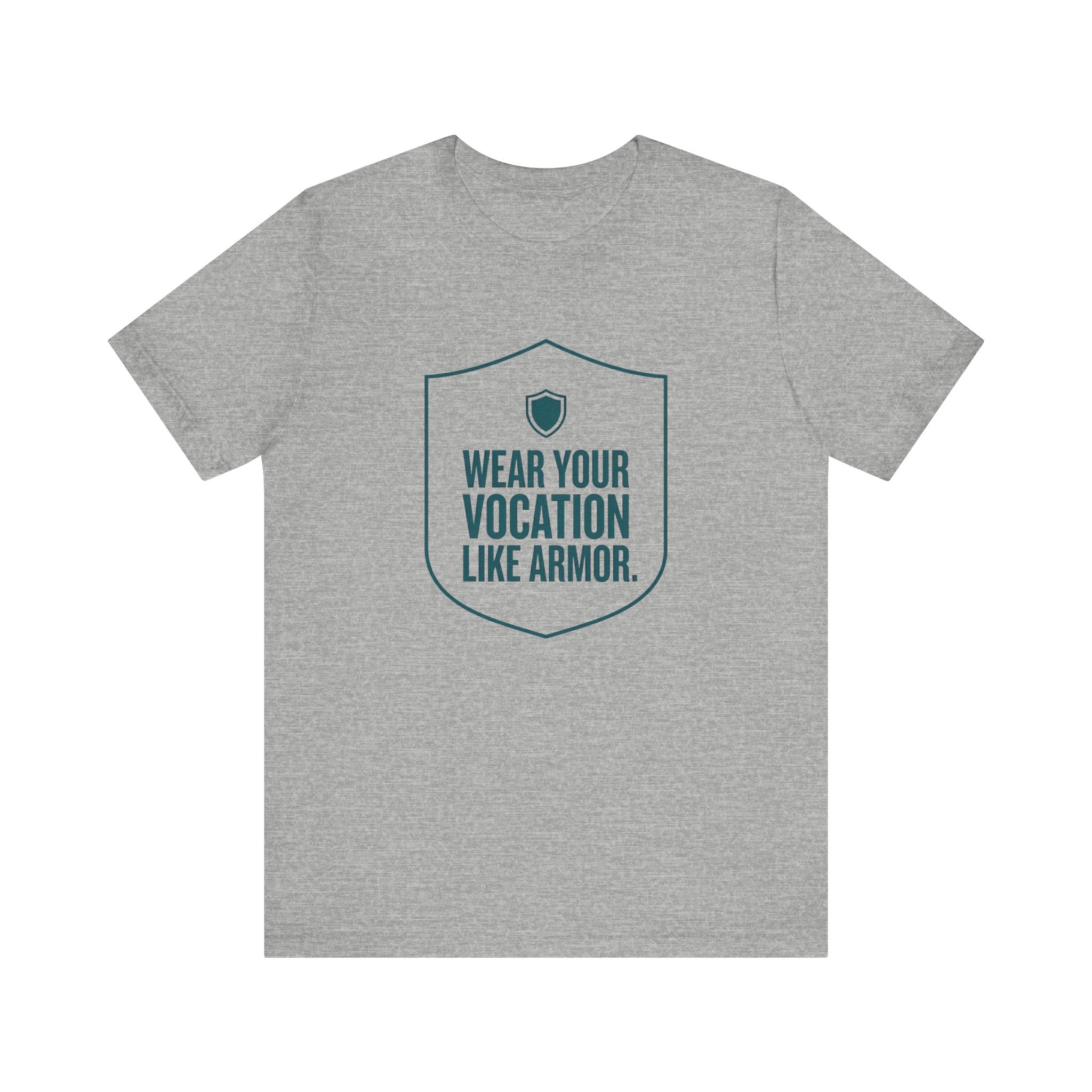 Wear Your Vocation Like Armor | Empowering Nurse T-Shirt