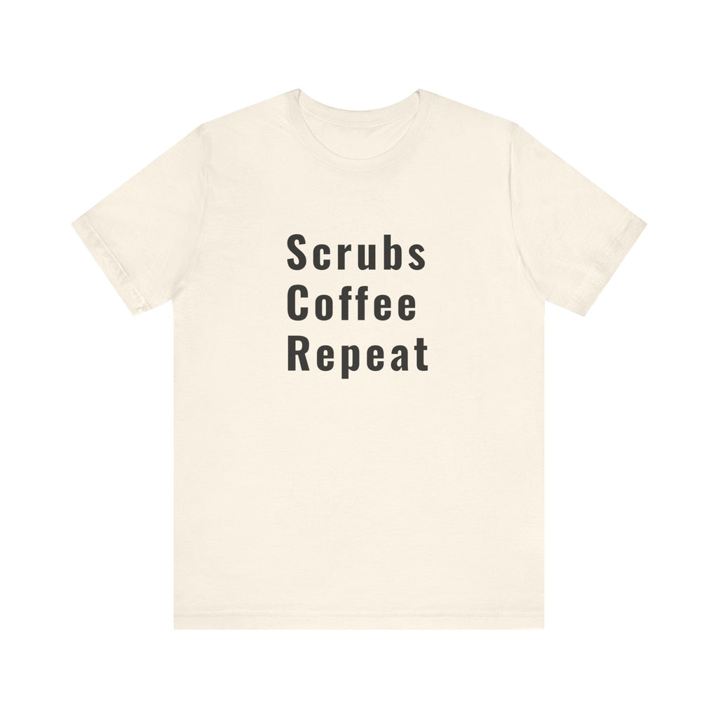 Scrubs Coffee Repeat Tee
