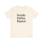 Scrubs Coffee Repeat Tee