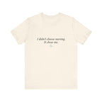 I Didn't Choose Nursing. It Chose Me. | Nurse Calling T-Shirt