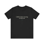 I Didn't Choose Nursing. It Chose Me. | Nurse Calling T-Shirt