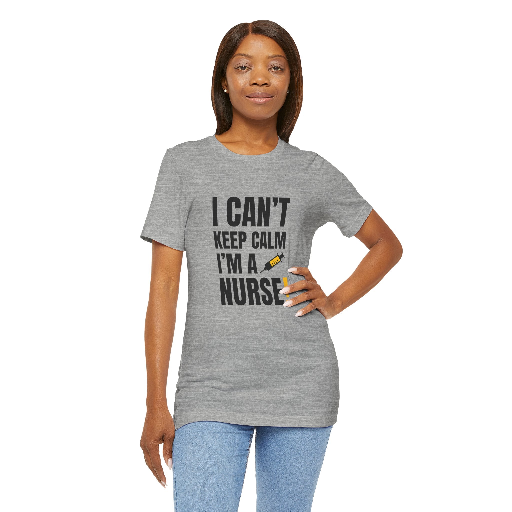 I Can't Keep Calm — I'm a Nurse | Funny Nurse T-Shirt