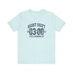 Night Shift 03:00 Still Showing Up | Varsity Nurse T-Shirt