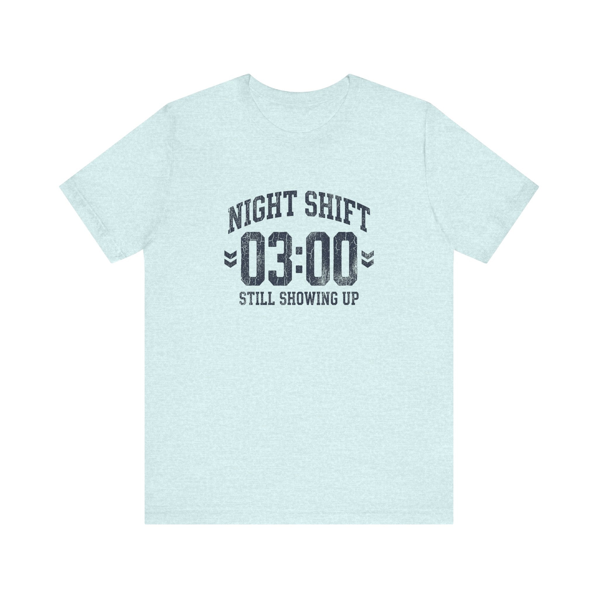 Night Shift 03:00 Still Showing Up | Varsity Nurse T-Shirt