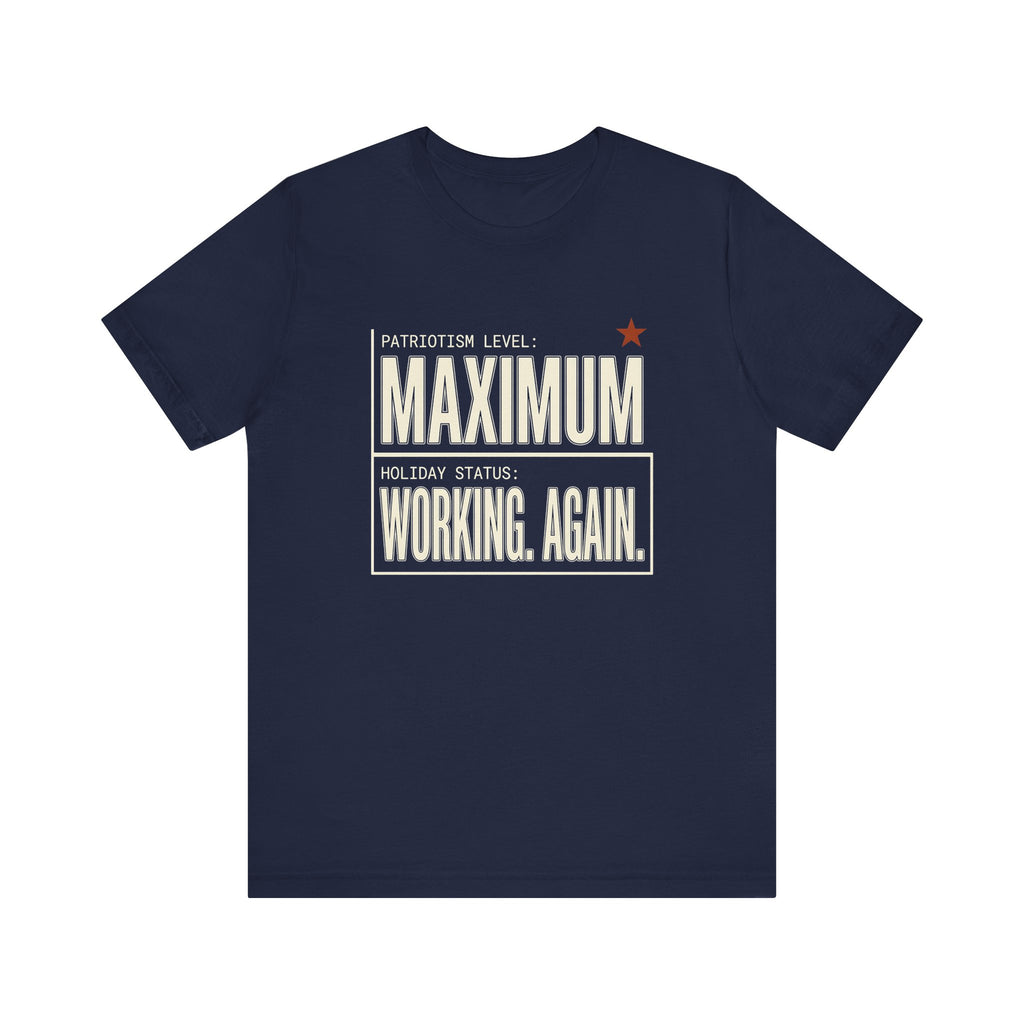 Patriotism Level: Maximum Tee