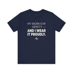 My Work Is My Identity — And I Wear It Proudly.