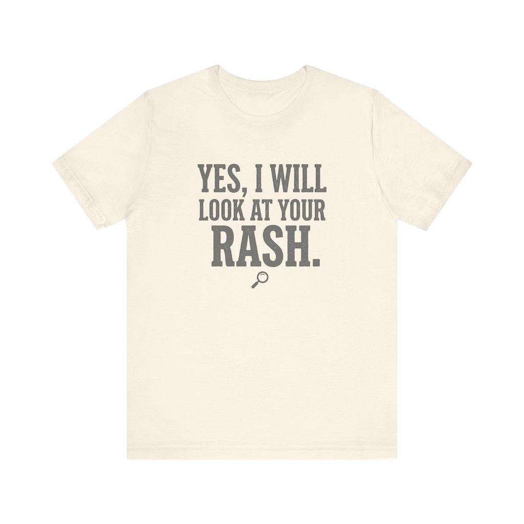 Yes, I Will Look at Your Rash.