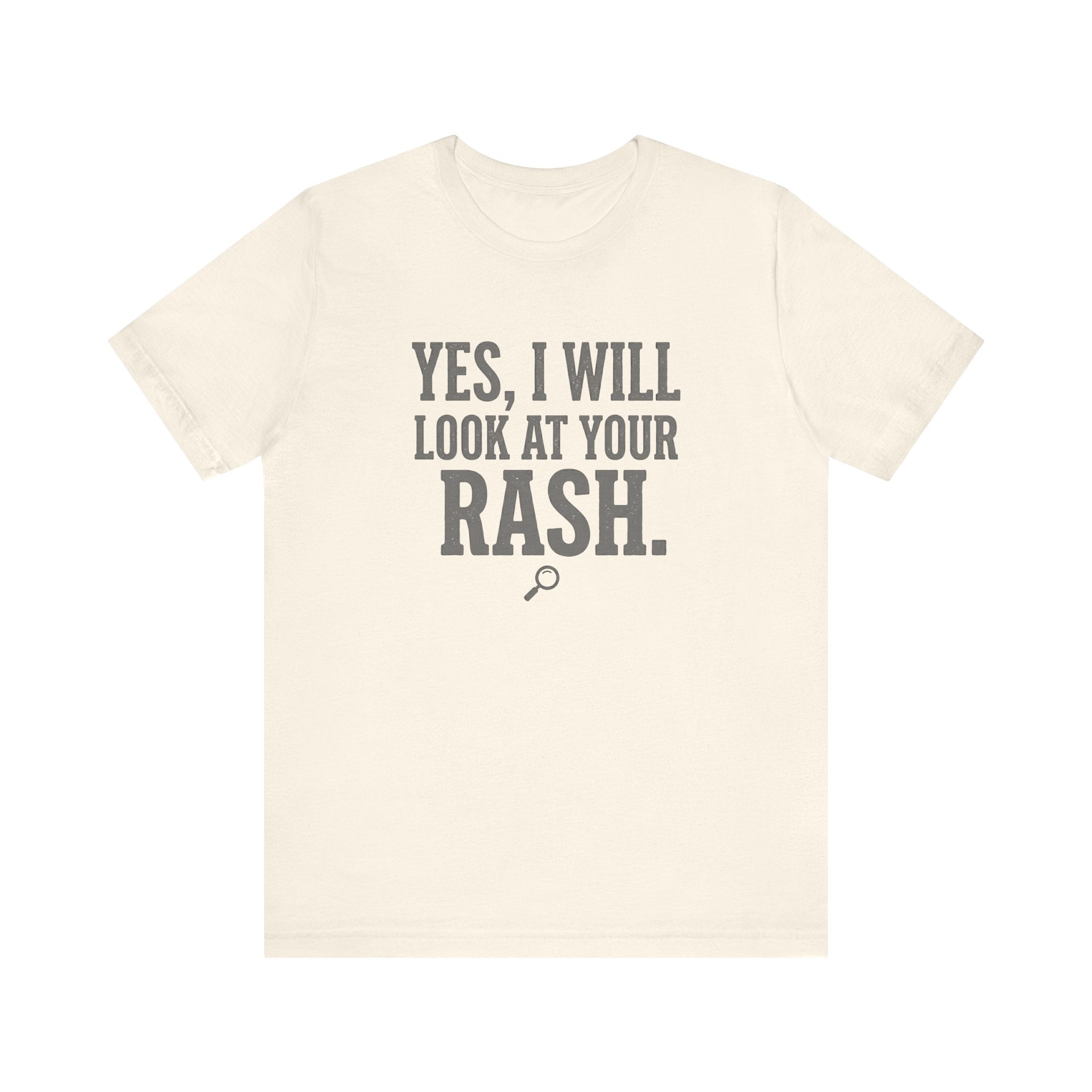 Yes, I Will Look at Your Rash.