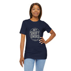 My Shift Ended 3 Hours Ago Tee