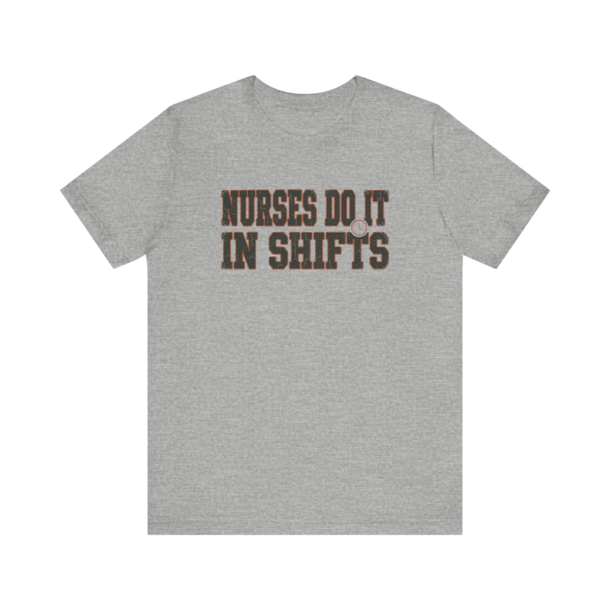 Nurses Do It in Shifts | Varsity Nurse T-Shirt