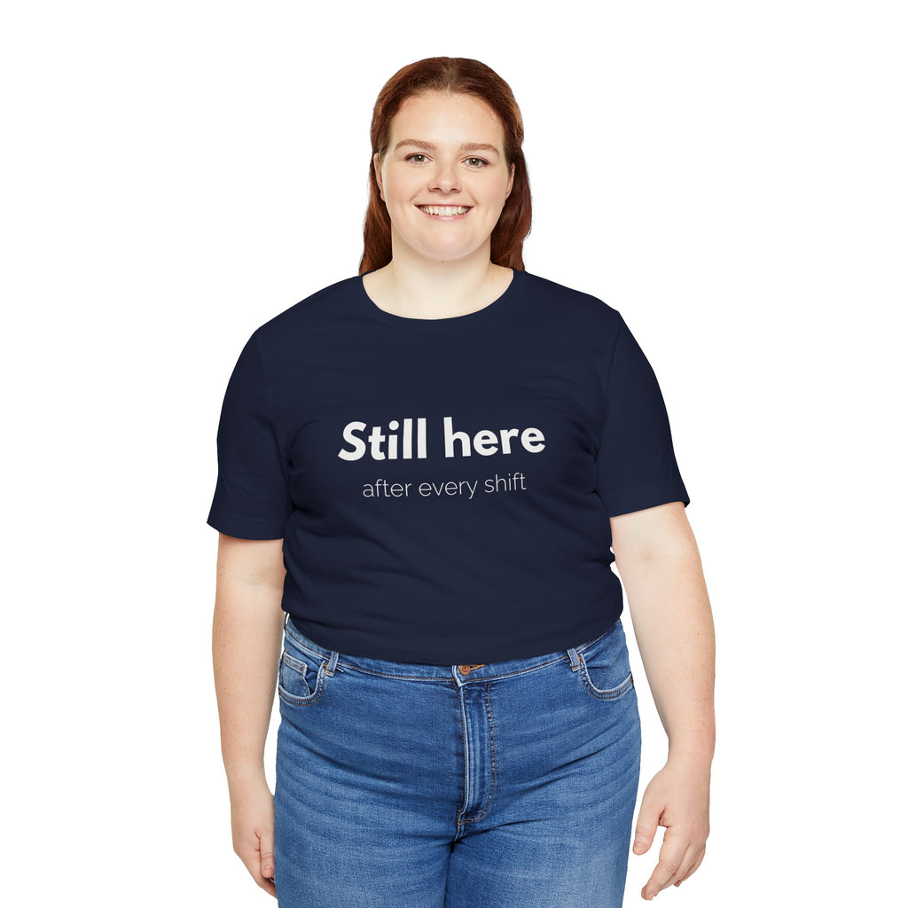 Still Here Tee