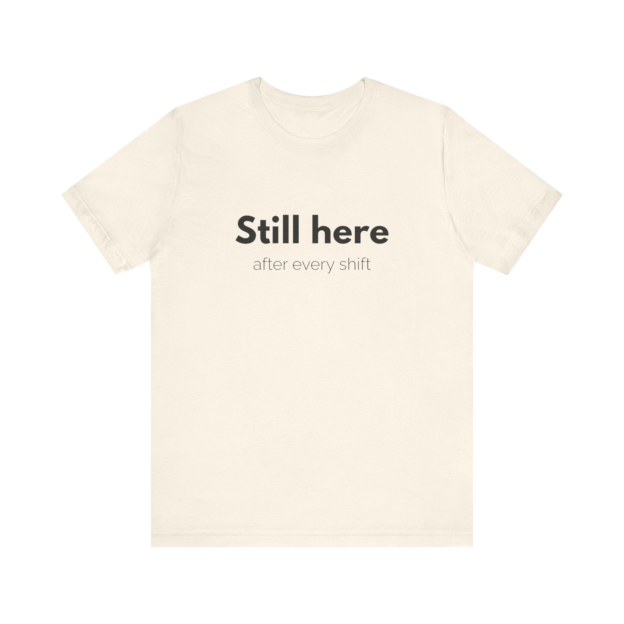 Still Here Tee