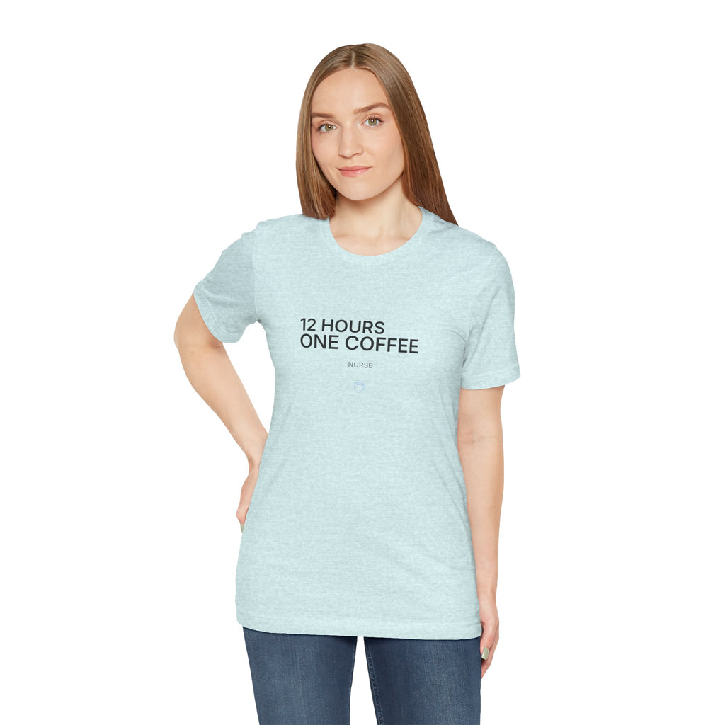 12 Hours One Coffee Tee