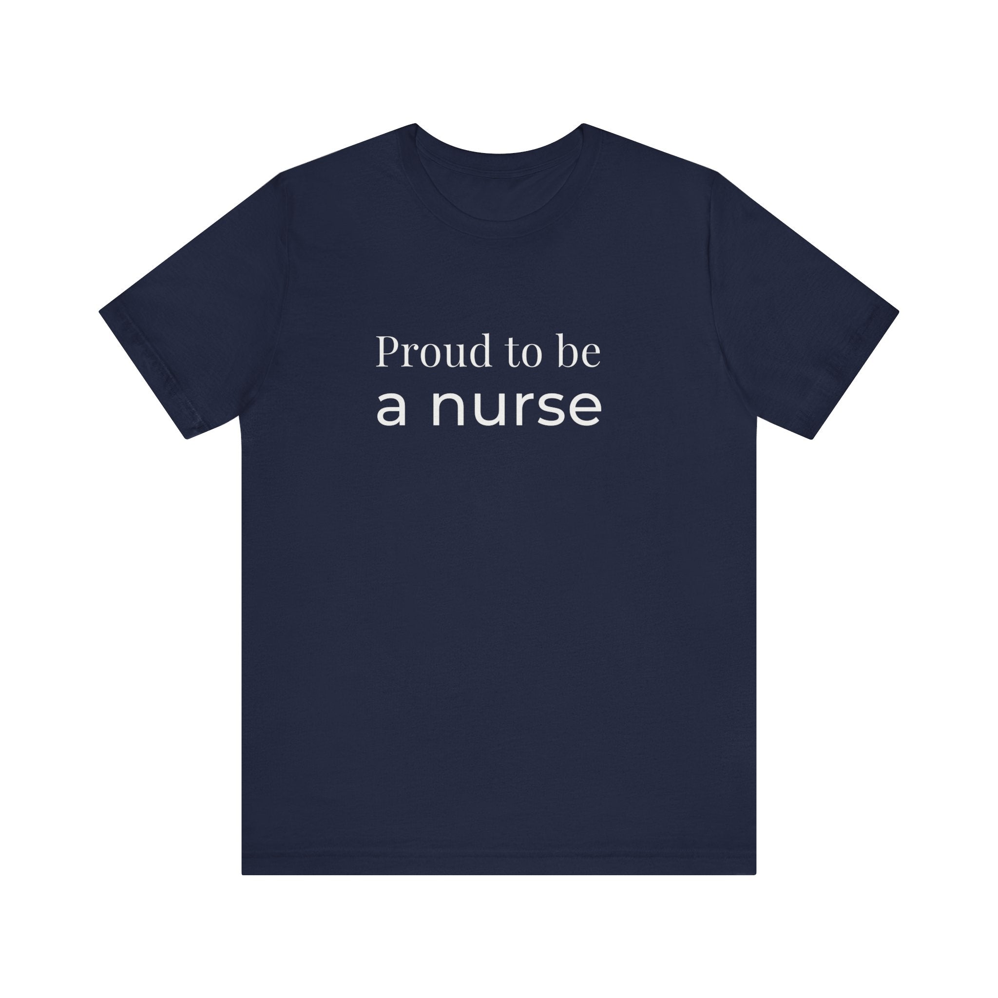 Proud To Be A Nurse Tee