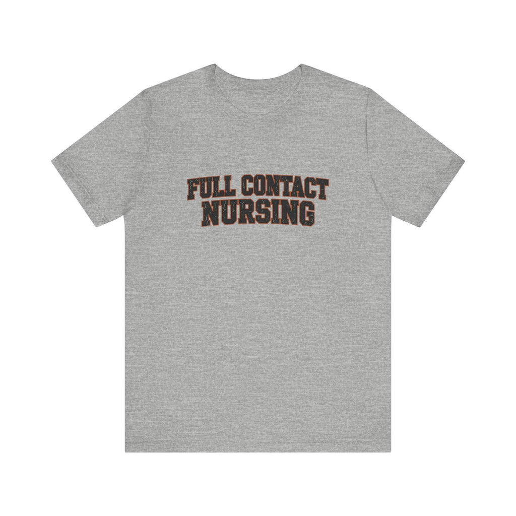 Full Contact Nursing | Varsity Nurse T-Shirt