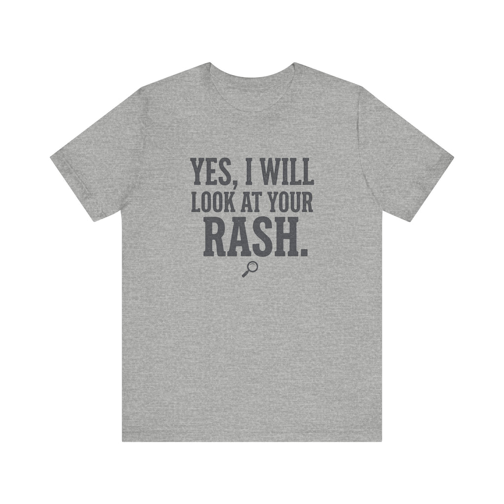 Yes, I Will Look at Your Rash.