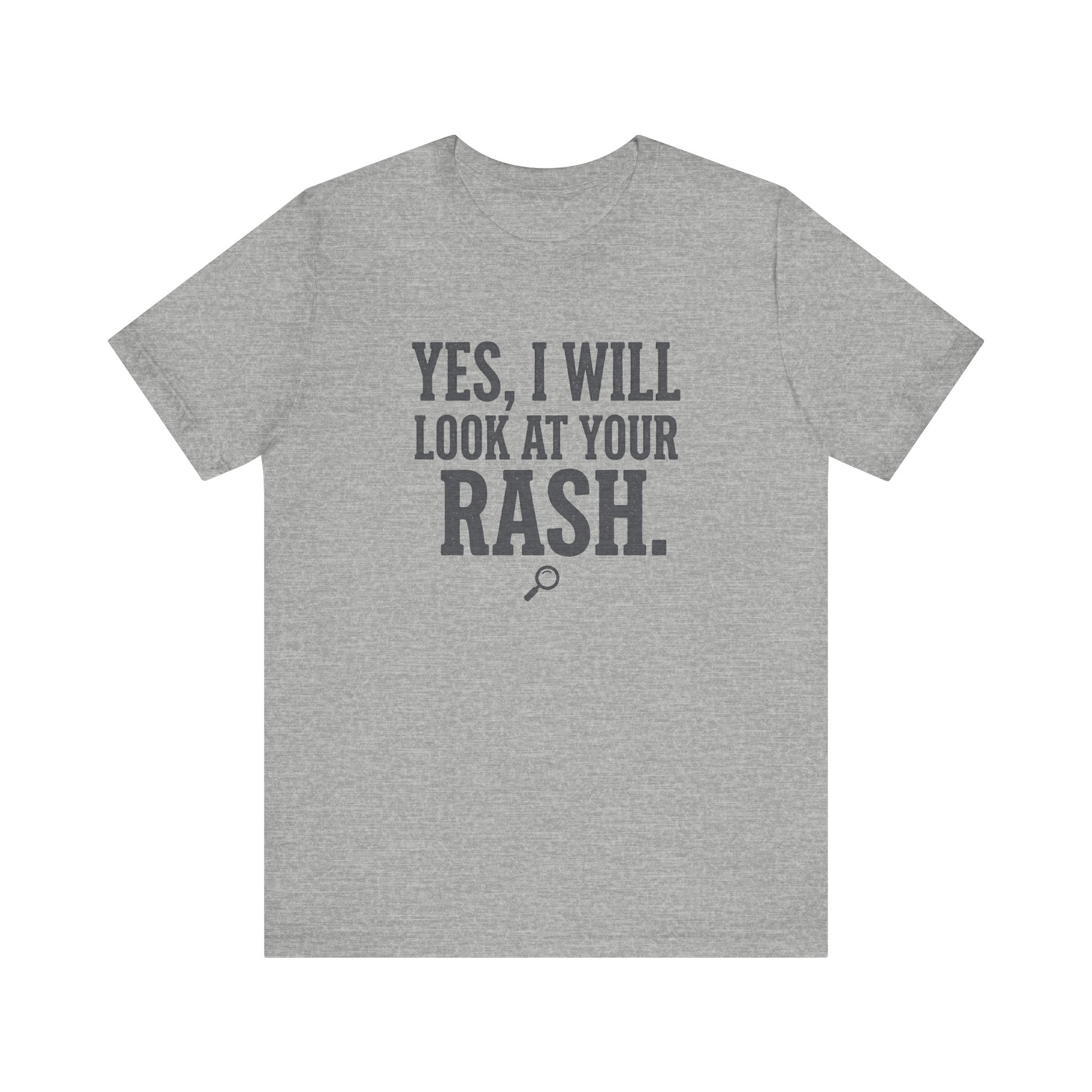 Yes, I Will Look at Your Rash.