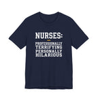 Nurses: Professionally Terrifying, Personally Hilarious