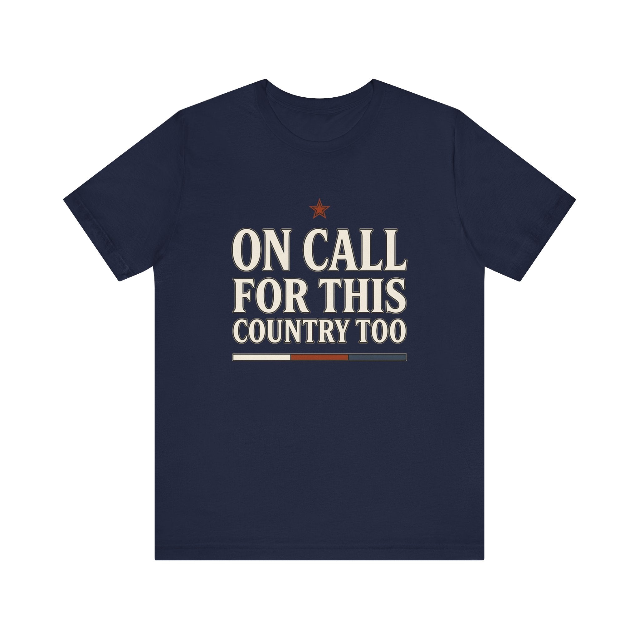 On Call For This Country Too Tee