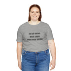 Not All Heroes Wear Scrubs Tee
