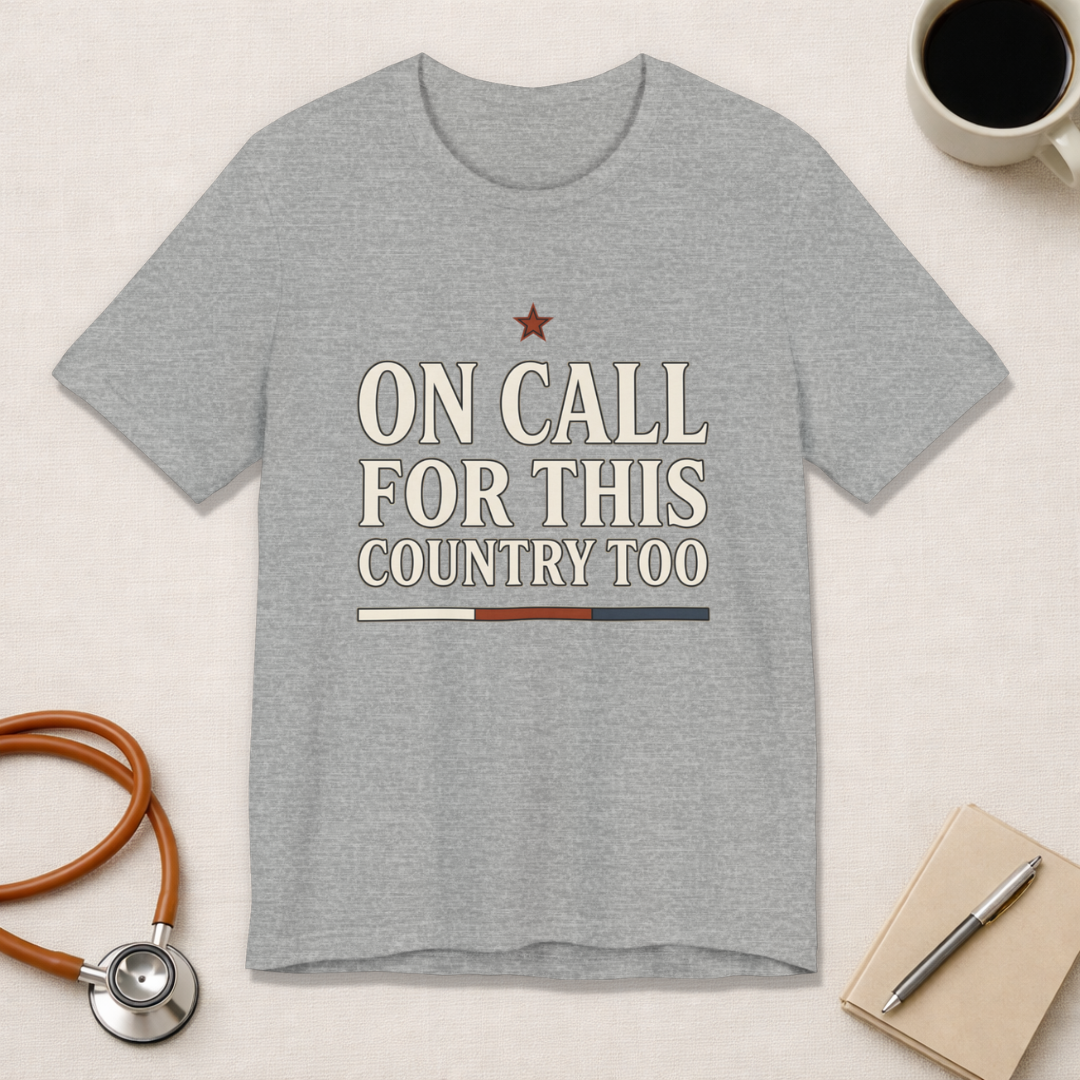On Call For This Country Too Tee