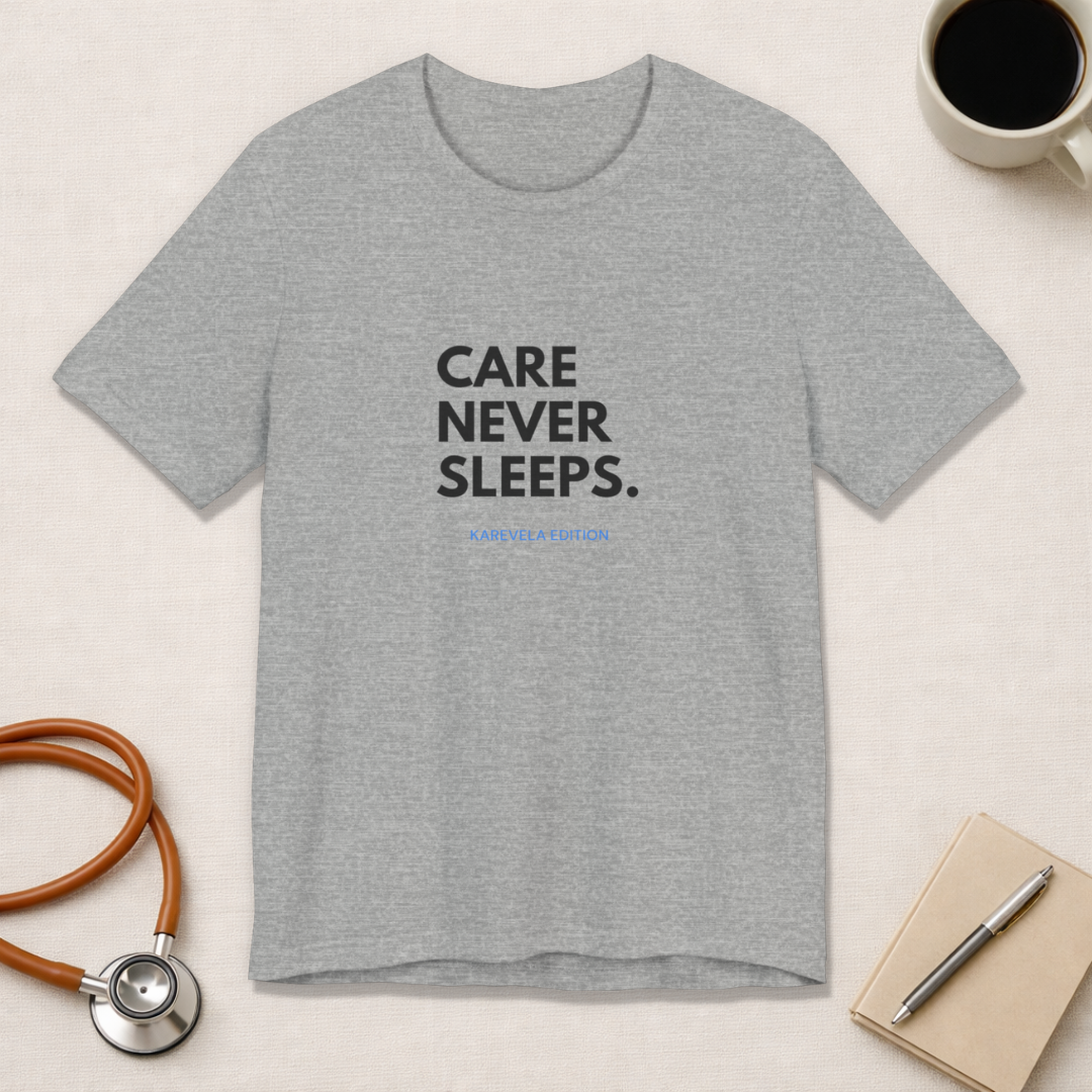Care Never Sleeps Tee