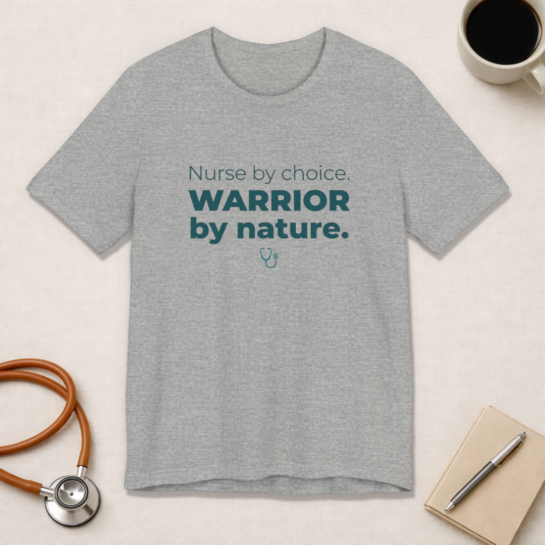 Nurse by Choice. Warrior by Nature.