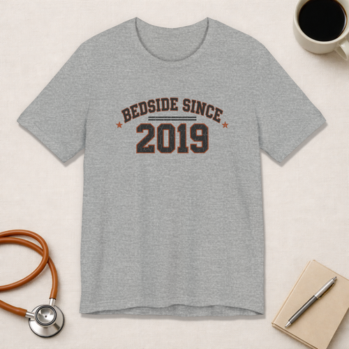 Bedside Since 2019 | Varsity Nurse T-Shirt