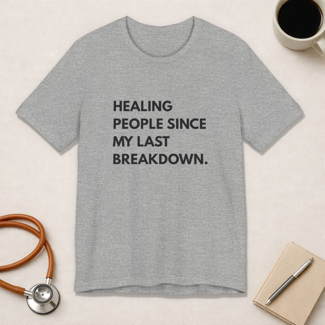 Healing Since My Last Breakdown Tee