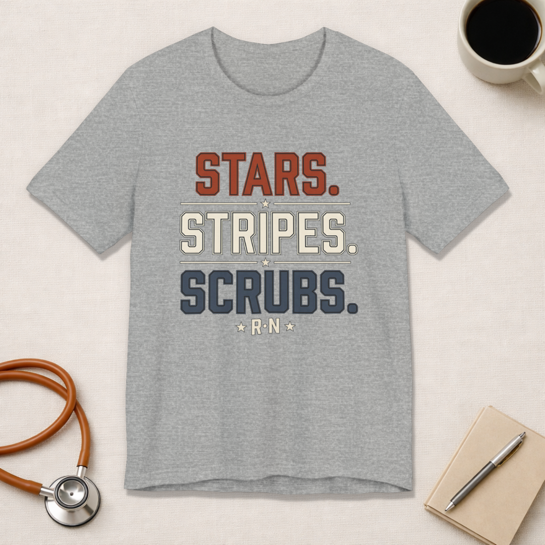 Stars. Stripes. Scrubs. Tee