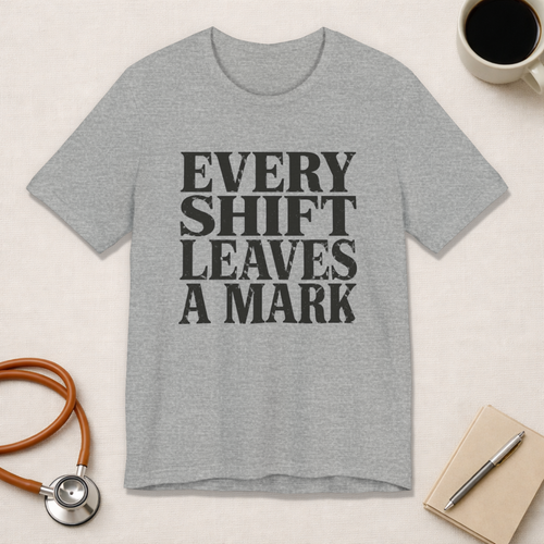 Every Shift Leaves A Mark Tee