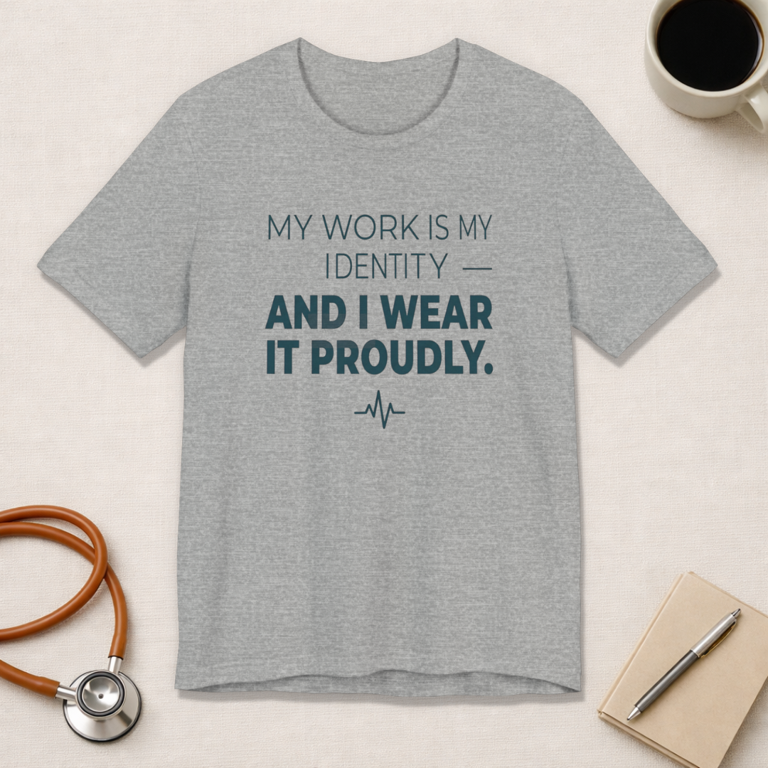 My Work Is My Identity — And I Wear It Proudly.