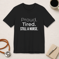 Proud. Tired. Still a Nurse.