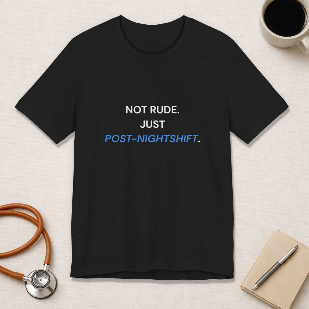 Not Rude Post Nightshift Tee