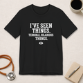 I've Seen Things. Terrible, Hilarious Things.