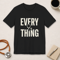 Invisible to Some. Everything to Others. | Nurse T-Shirt