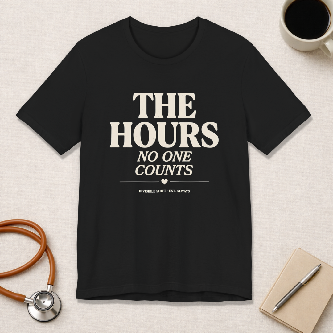 The Hours No One Counts Tee
