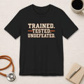 Trained. Tested. Undefeated. | Varsity Nurse T-Shirt