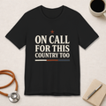 On Call For This Country Too Tee