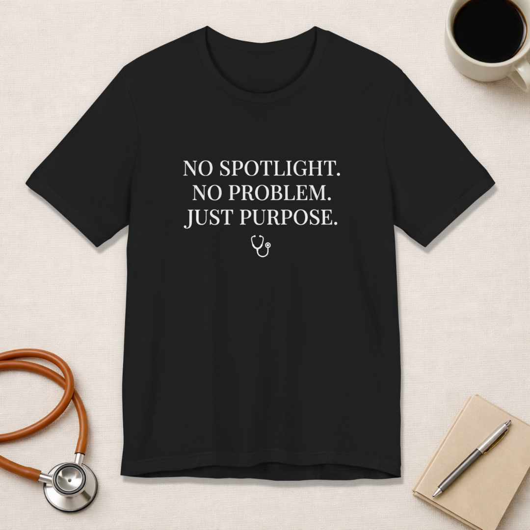 No Spotlight. No Problem. Just Purpose.
