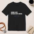 Saving Lives Between Coffees Tee