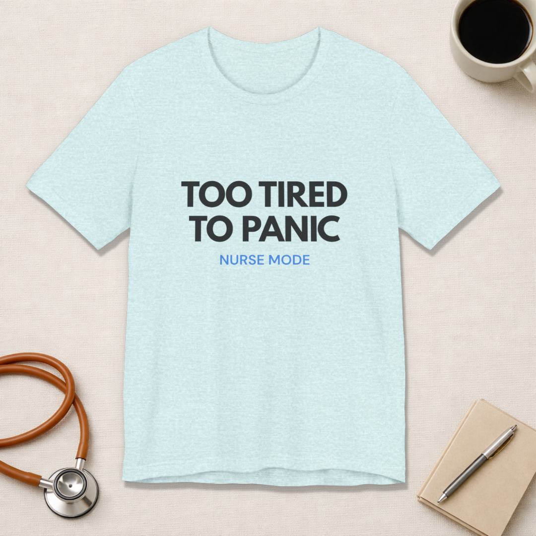 Too Tired To Panic Tee